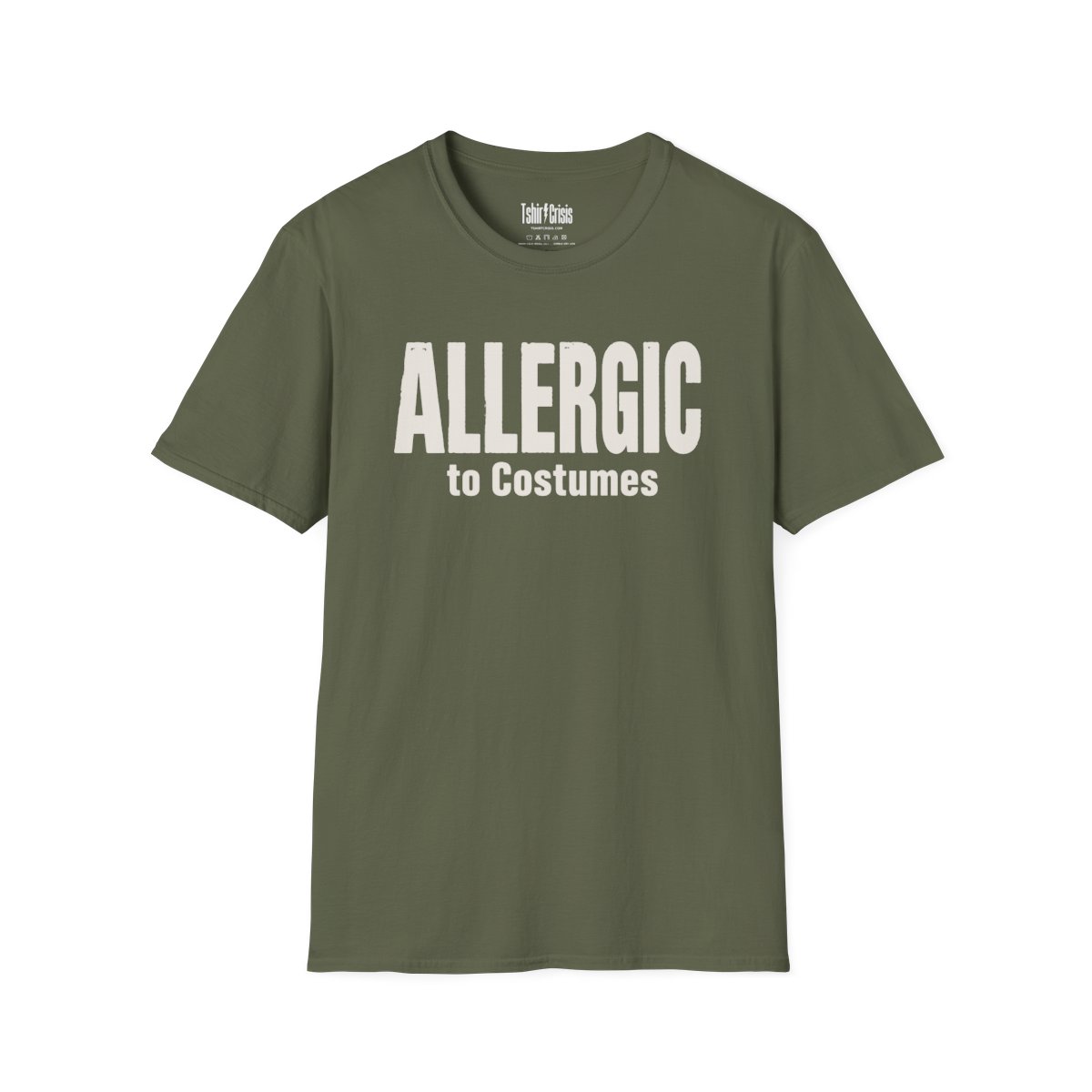 Allergic to Costumes Halloween T-Shirt in Military Green