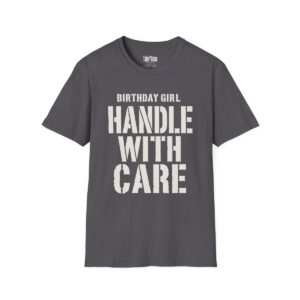 Birthday Girl, Handle With Care T-Shirt in Charcoal