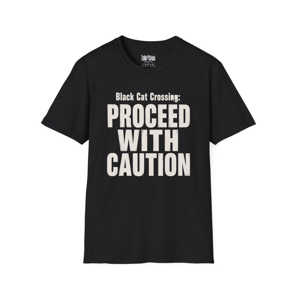 Black Cat Crossing: Proceed With Caution Halloween T-Shirt in Black
