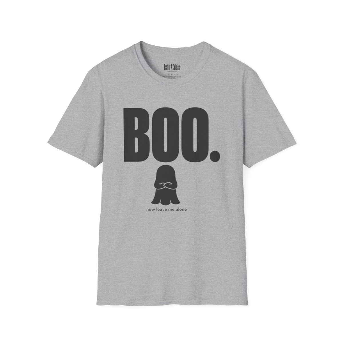 Boo. Now Leave Me Alone Halloween T-Shirt in Sport Grey