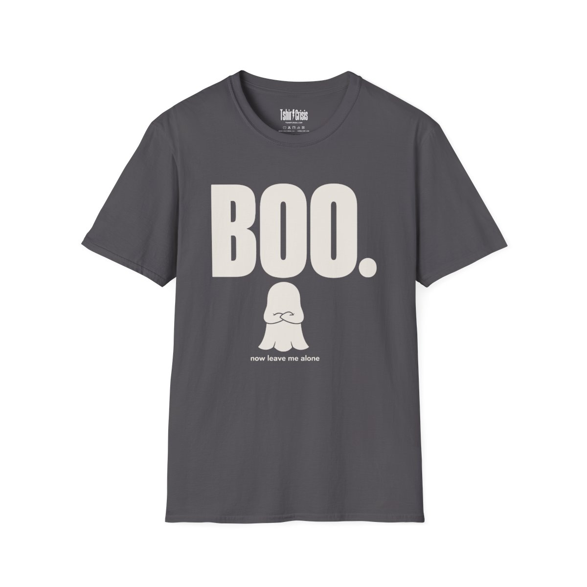 Boo. Now Leave Me Alone Halloween T-Shirt in Charcoal