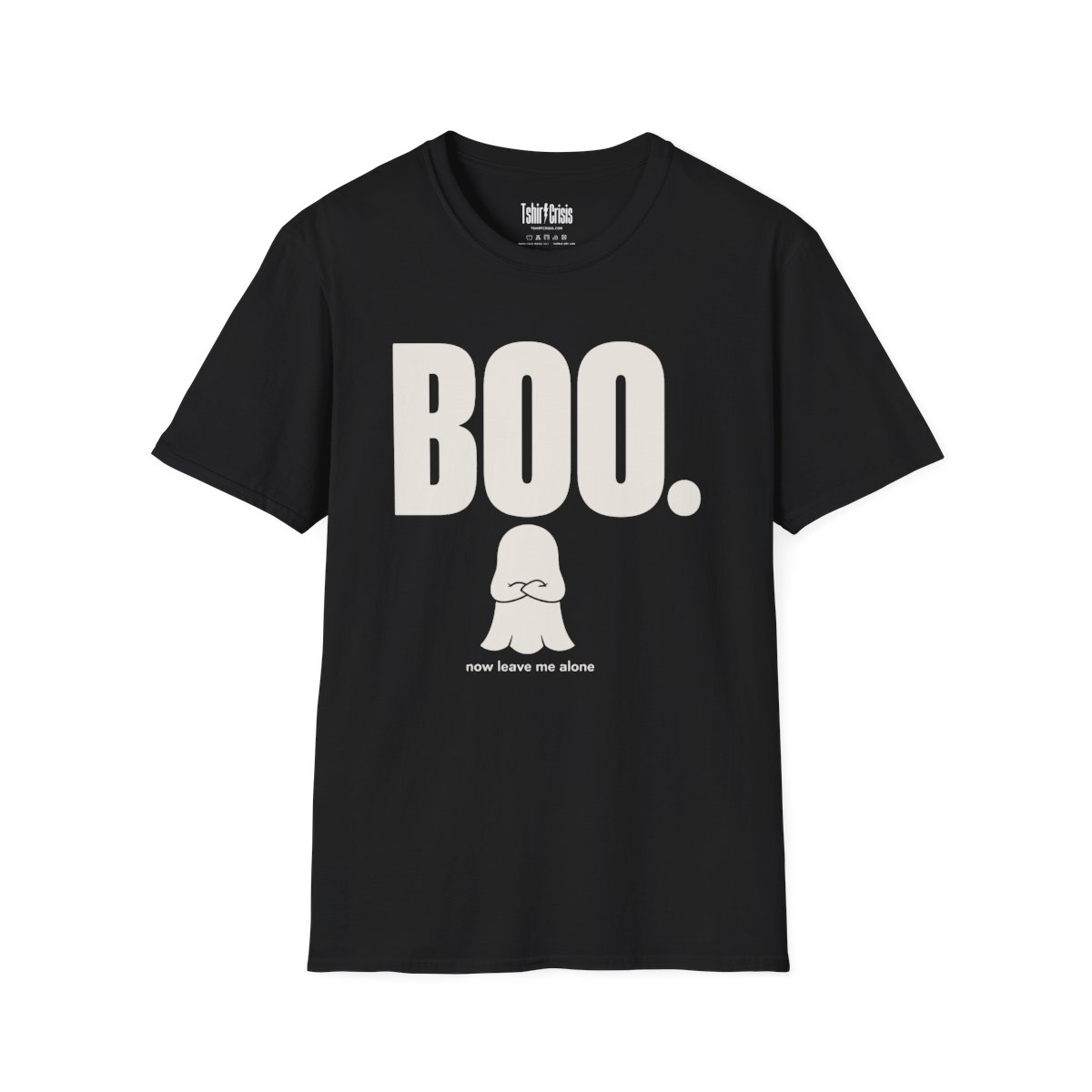 Boo. Now Leave Me Alone Halloween T-Shirt in Black