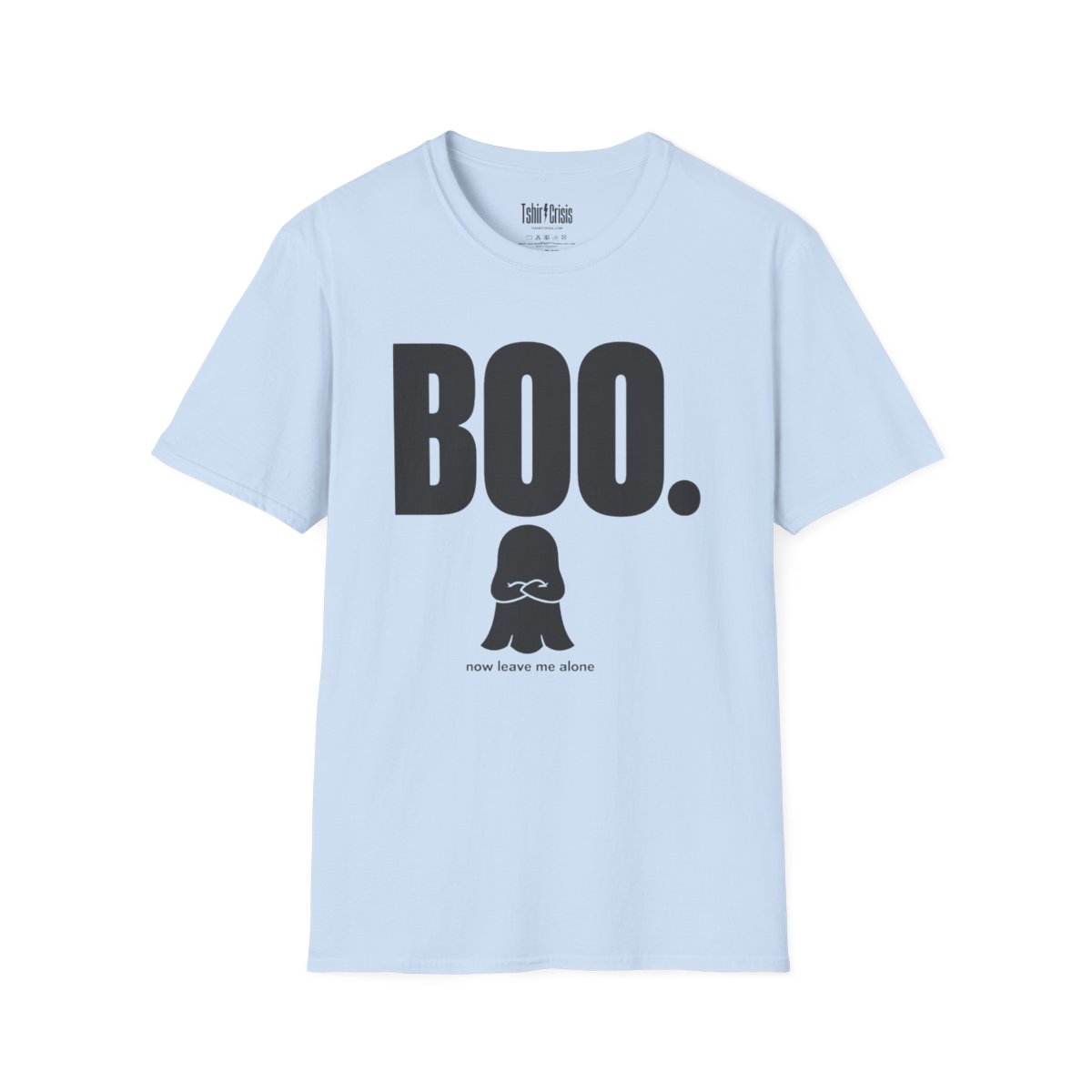 Boo. Now Leave Me Alone Halloween T-Shirt in Light Blue