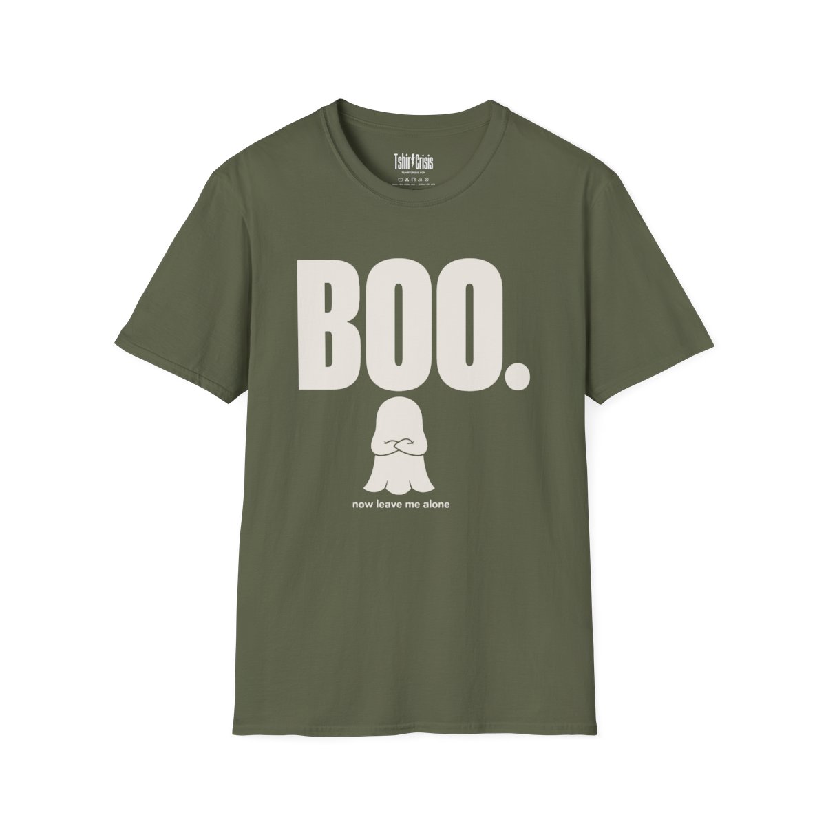 Boo. Now Leave Me Alone Halloween T-Shirt in Military Green