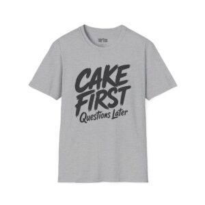 Cake First, Questions Later Birthday T-Shirt in Sport Grey