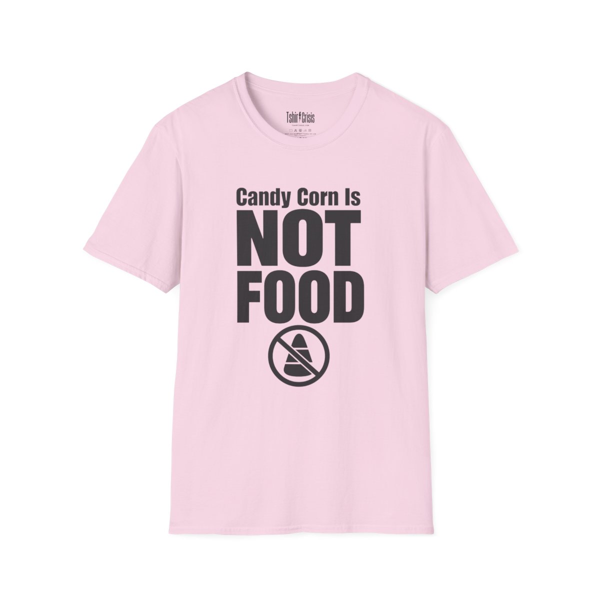 Candy Corn Is Not Food Halloween T-Shirt in Light Pink