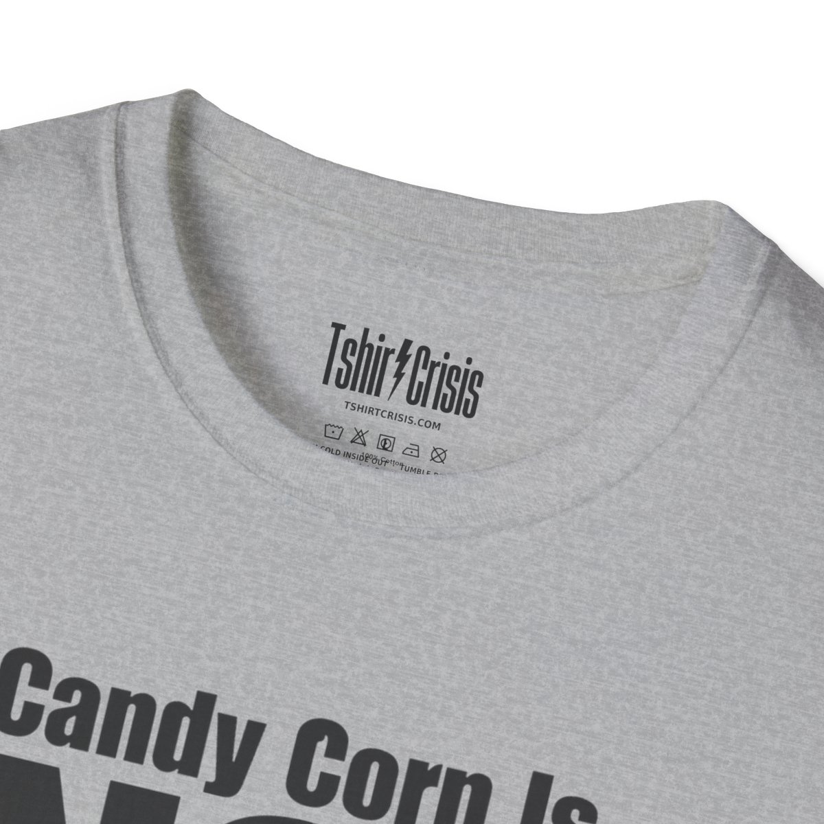 Candy Corn Is Not Food Halloween T-Shirt in Sport Grey, branded inside neck label