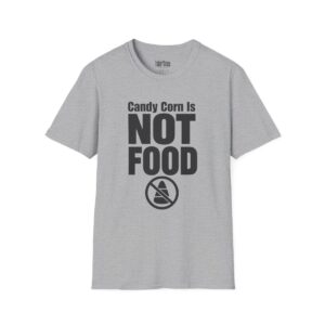 Candy Corn Is Not Food Halloween T-Shirt in Sport Grey