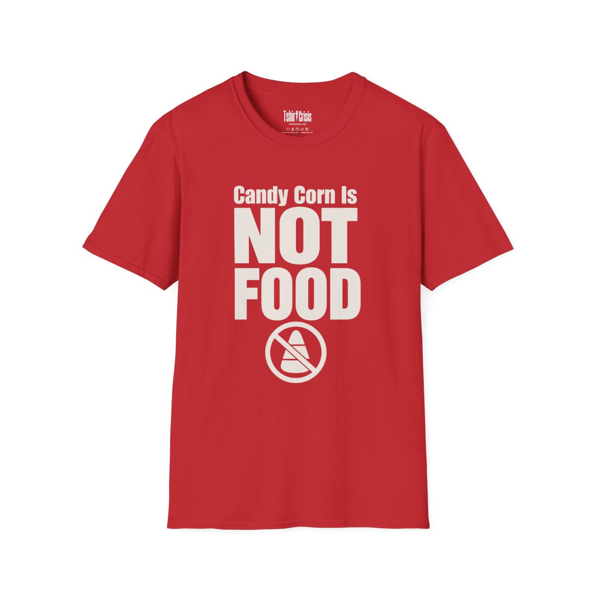 Candy Corn Is Not Food Halloween T-Shirt in Red