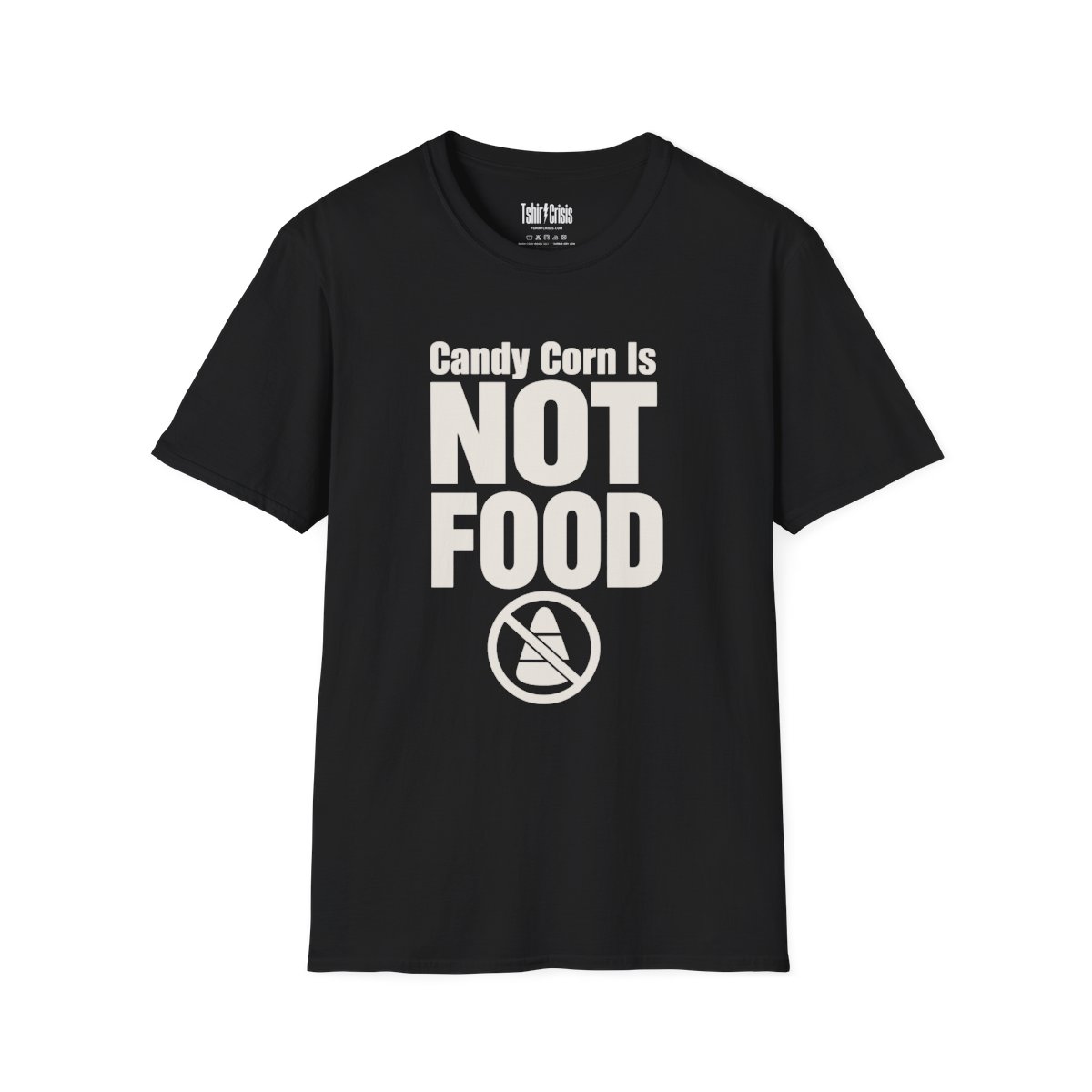 Candy Corn Is Not Food Halloween T-Shirt in Black