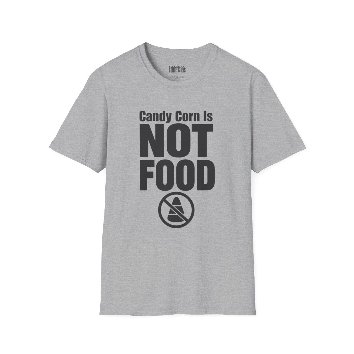 Candy Corn Is Not Food Halloween T-Shirt in Sport Grey