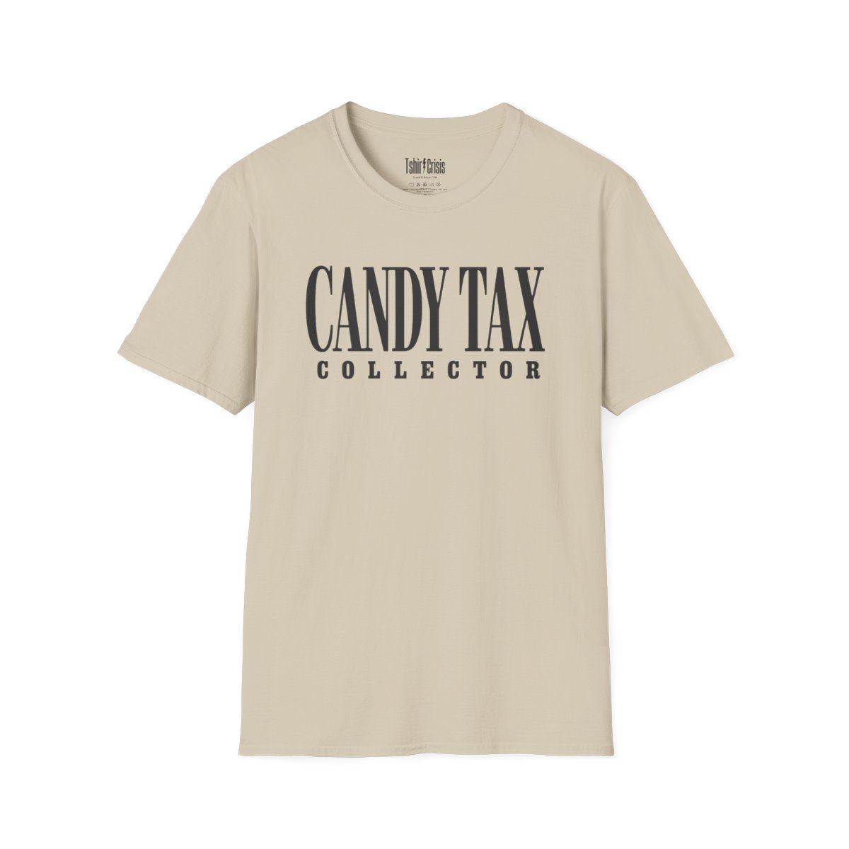 Candy Tax Collector Halloween T-Shirt in Sand