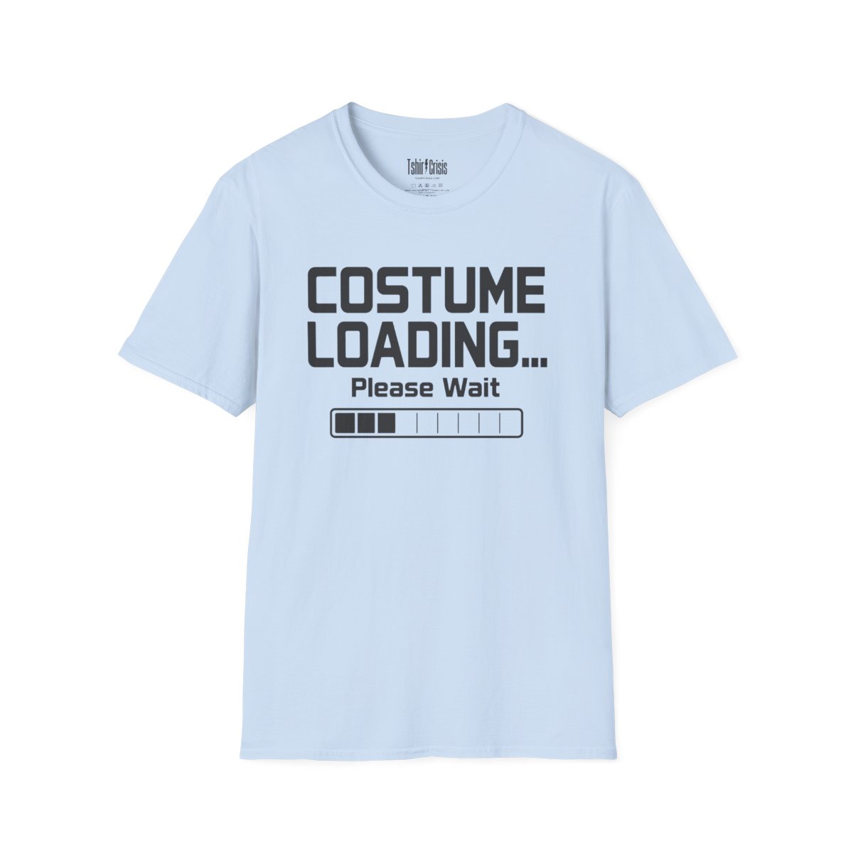 Costume Loading... Please Wait Halloween T-Shirt in Light Blue