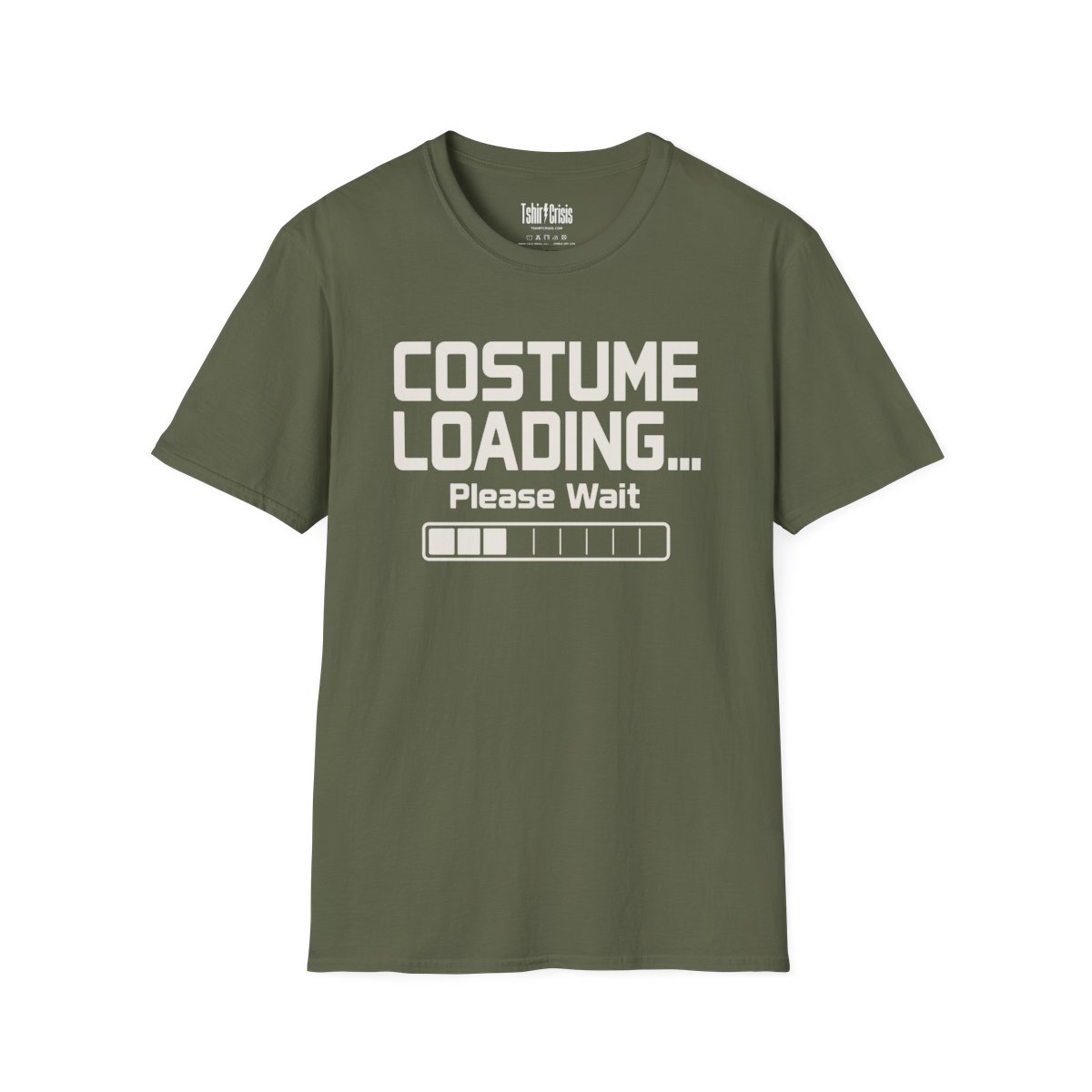 Costume Loading... Please Wait Halloween T-Shirt in Military Green