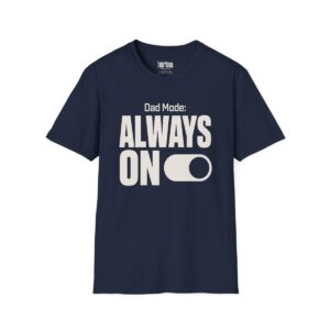 Dad Mode: Always On T-Shirt in Navy