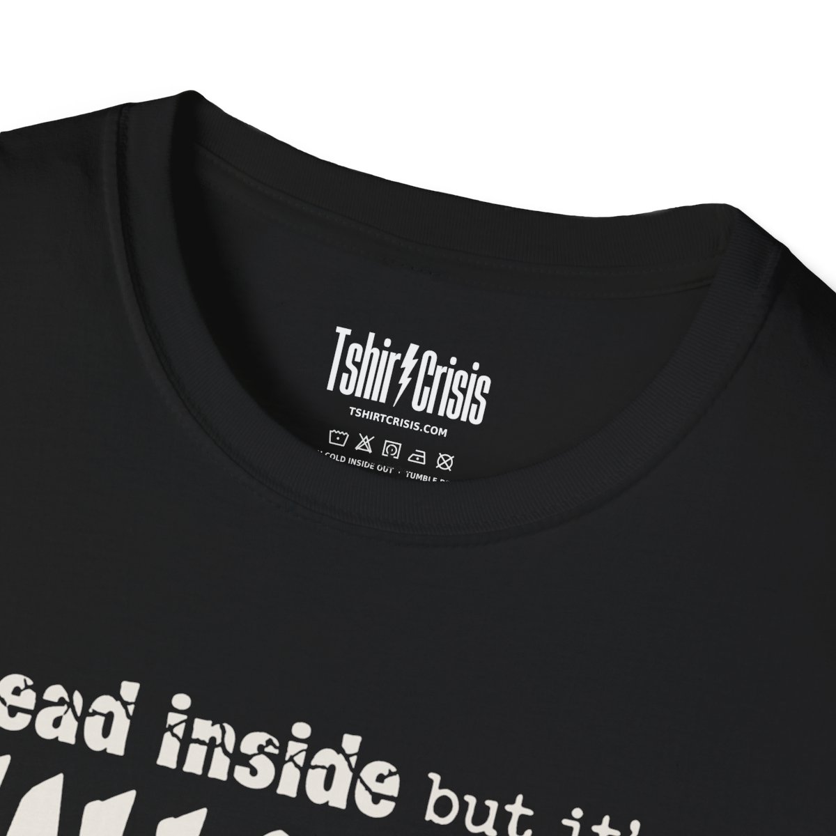 Dead Inside But It's Halloween T-Shirt in Black, branded inside neck label