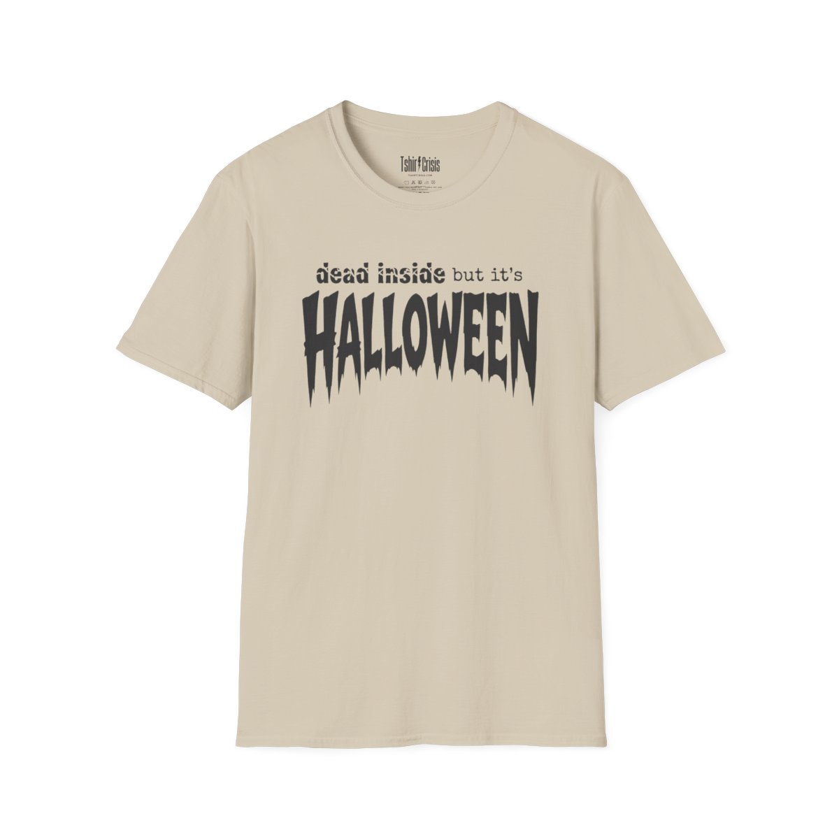 Dead Inside But It's Halloween T-Shirt in Sand