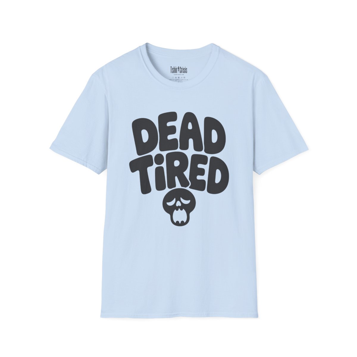 Dead Tired Halloween T-Shirt in Light Blue