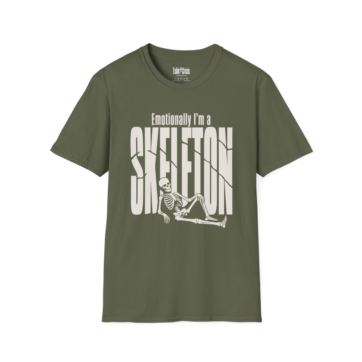 Emotionally I'm a Skeleton Halloween T-Shirt in Military Green