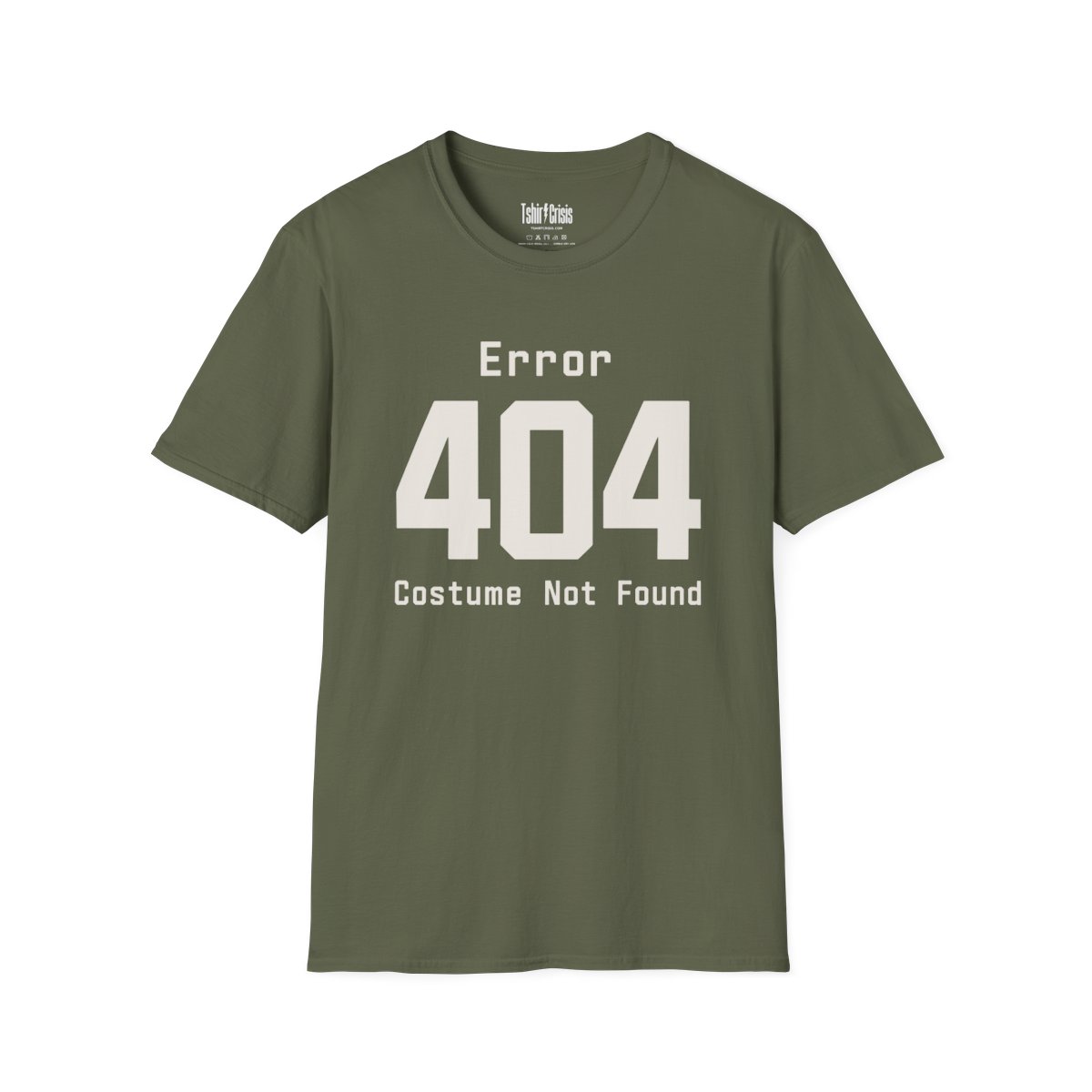 Error 404: Costume Not Found Halloween T-Shirt in Military Green