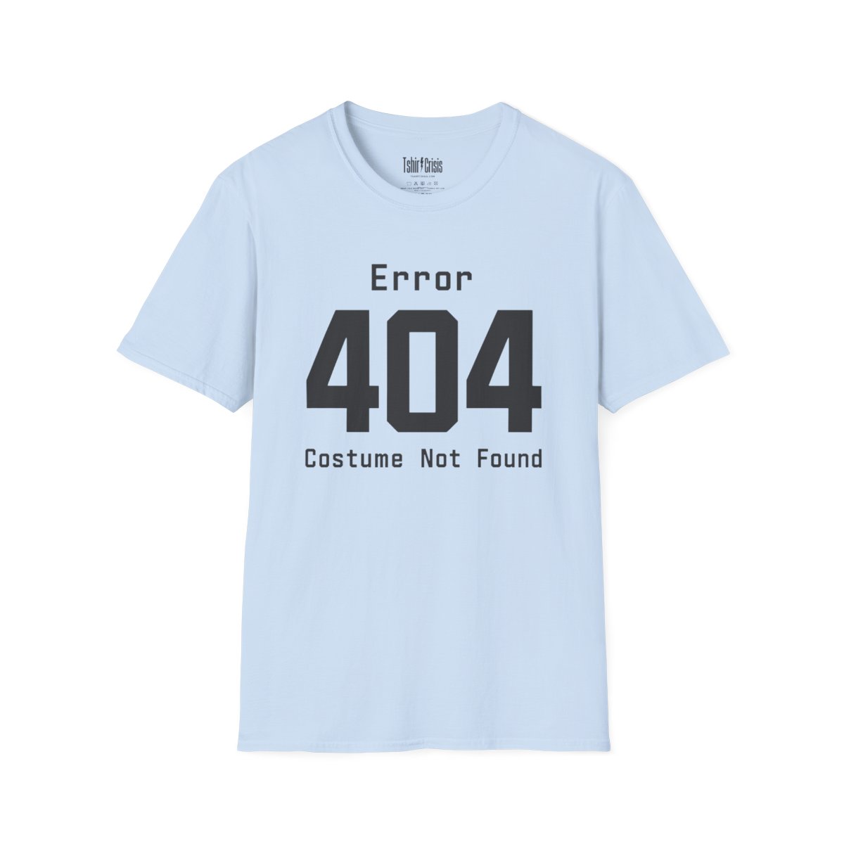Error 404: Costume Not Found Halloween T-Shirt in Light Blue