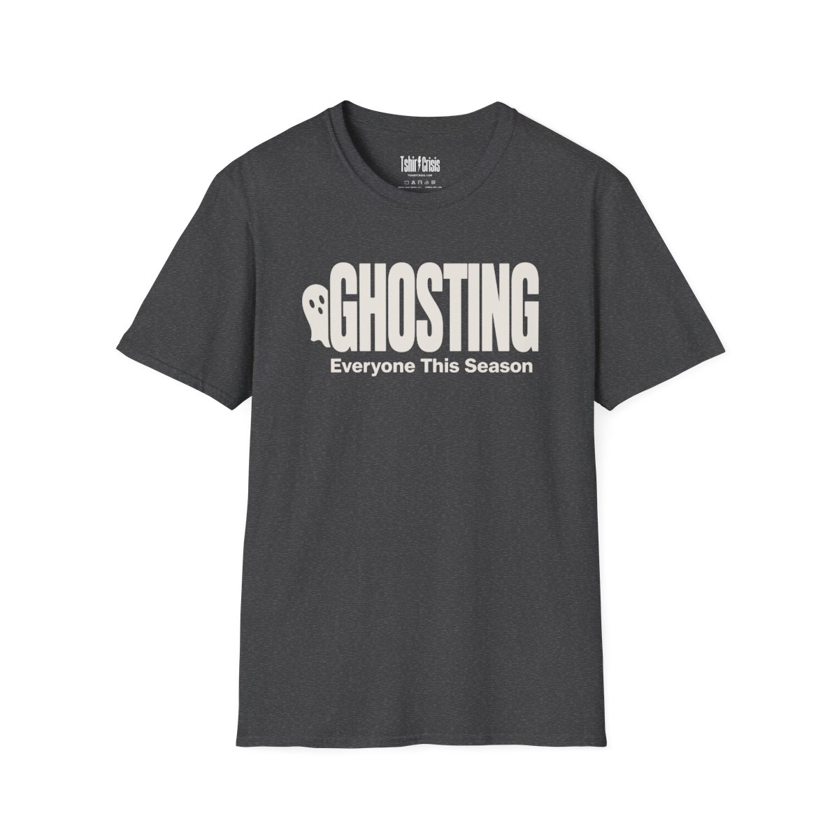 Ghosting Everyone This Season Halloween T-Shirt in Dark Heather