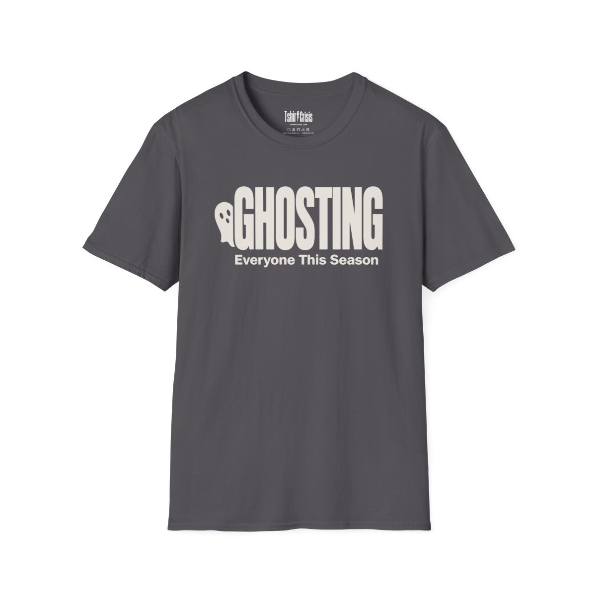 Ghosting Everyone This Season Halloween T-Shirt in Charcoal