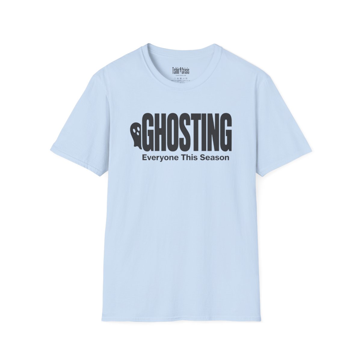 Ghosting Everyone This Season Halloween T-Shirt in Light Blue