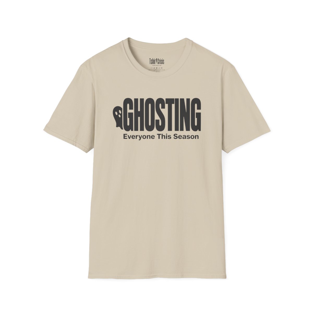 Ghosting Everyone This Season Halloween T-Shirt in Sand
