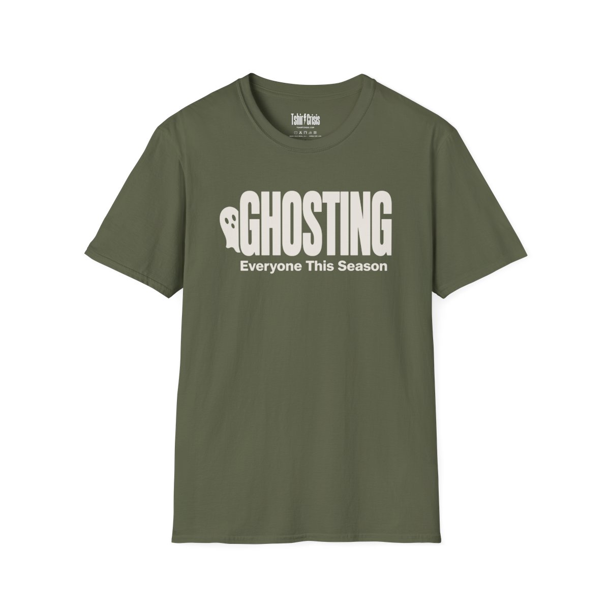 Ghosting Everyone This Season Halloween T-Shirt in Military Green