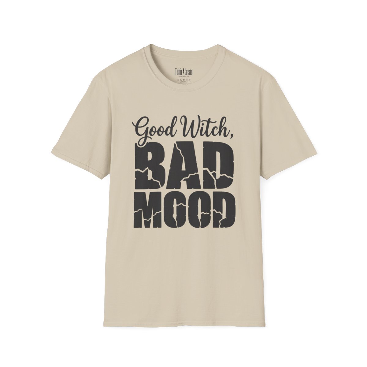 Good Witch, Bad Mood Halloween T-Shirt in Sand