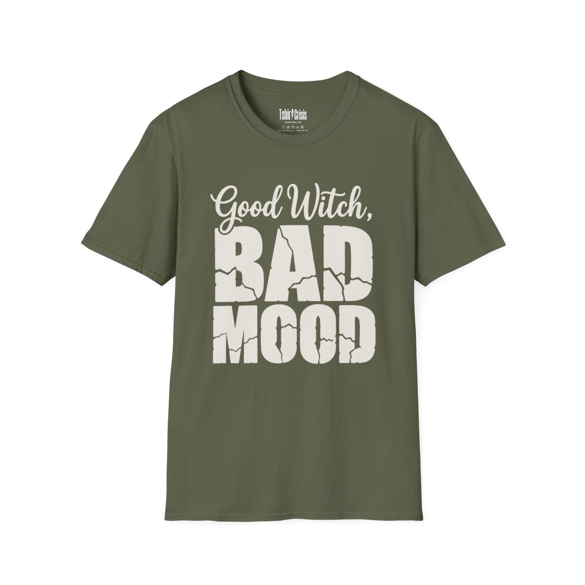Good Witch, Bad Mood Halloween T-Shirt in Military Green