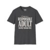 I Came as a Responsible Adult. Scariest Costume Ever Halloween T-Shirt in Dark Heather