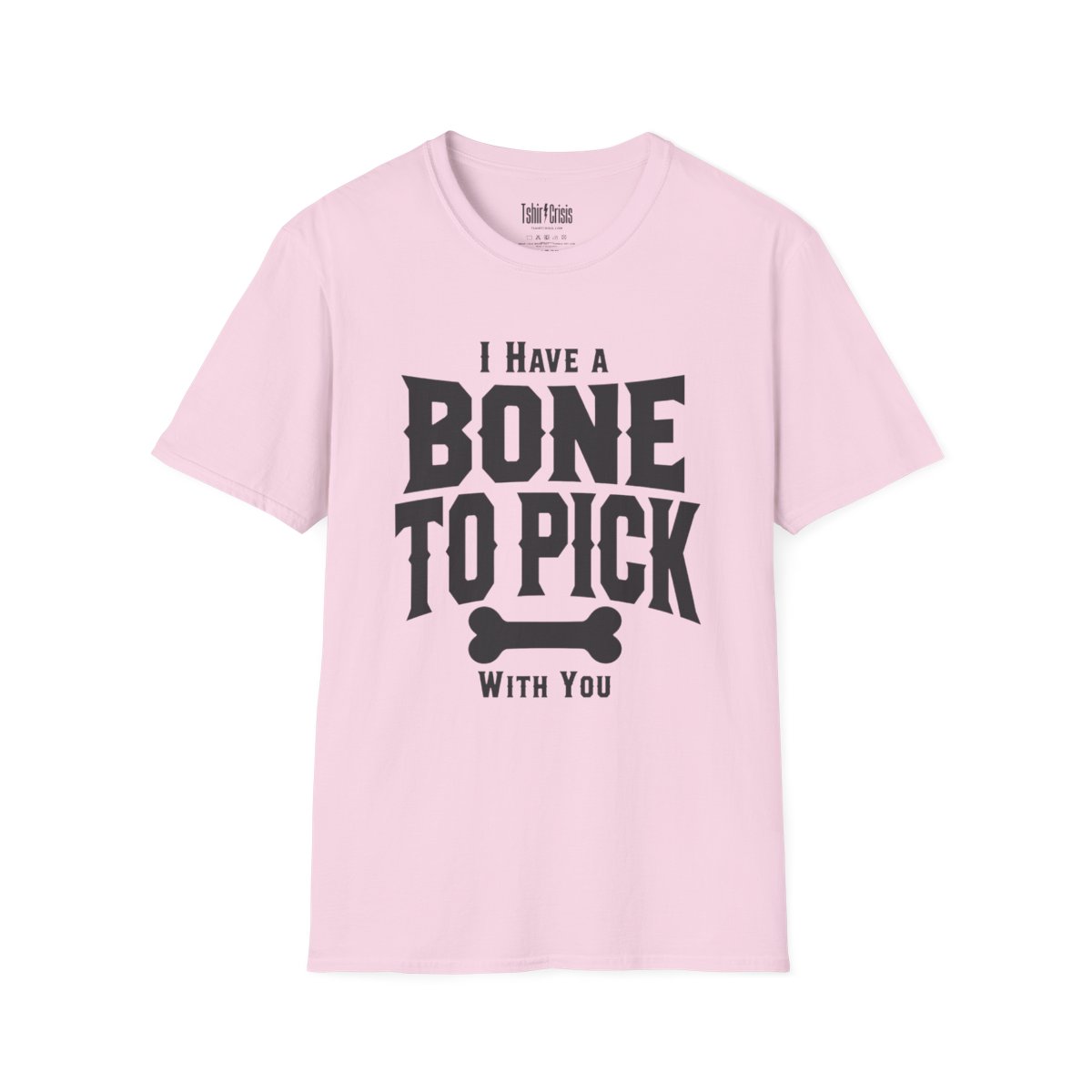 I Have a Bone to Pick With You Halloween T-Shirt in Light Pink
