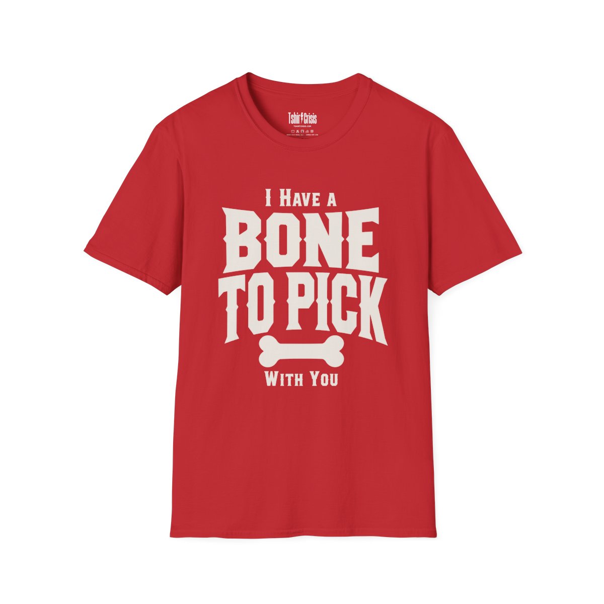 I Have a Bone to Pick With You Halloween T-Shirt in Red