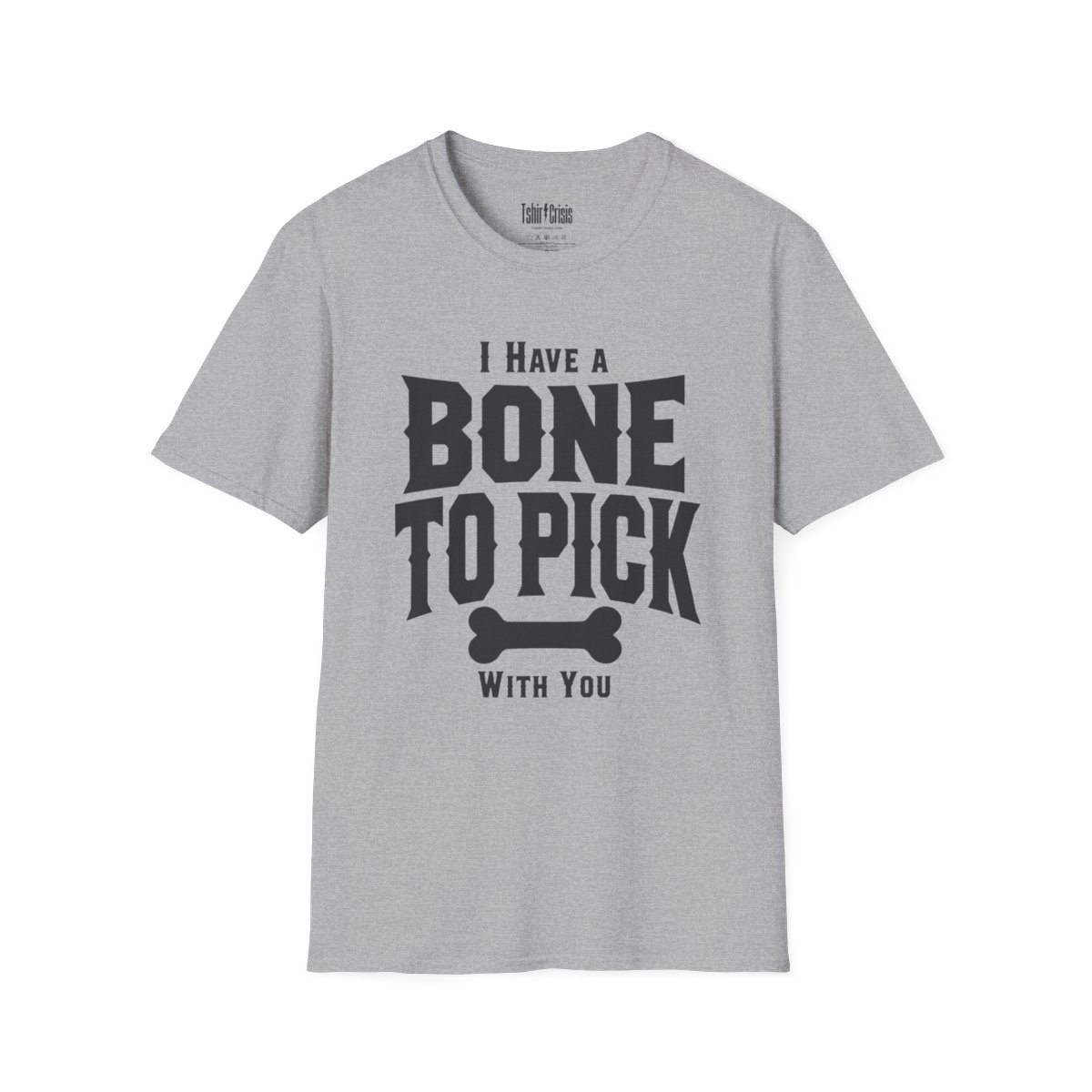 I Have a Bone to Pick With You Halloween T-Shirt in Sport Grey