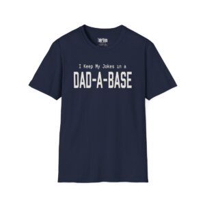 I Keep My Jokes in a Dad-a-Base T-Shirt in Navy