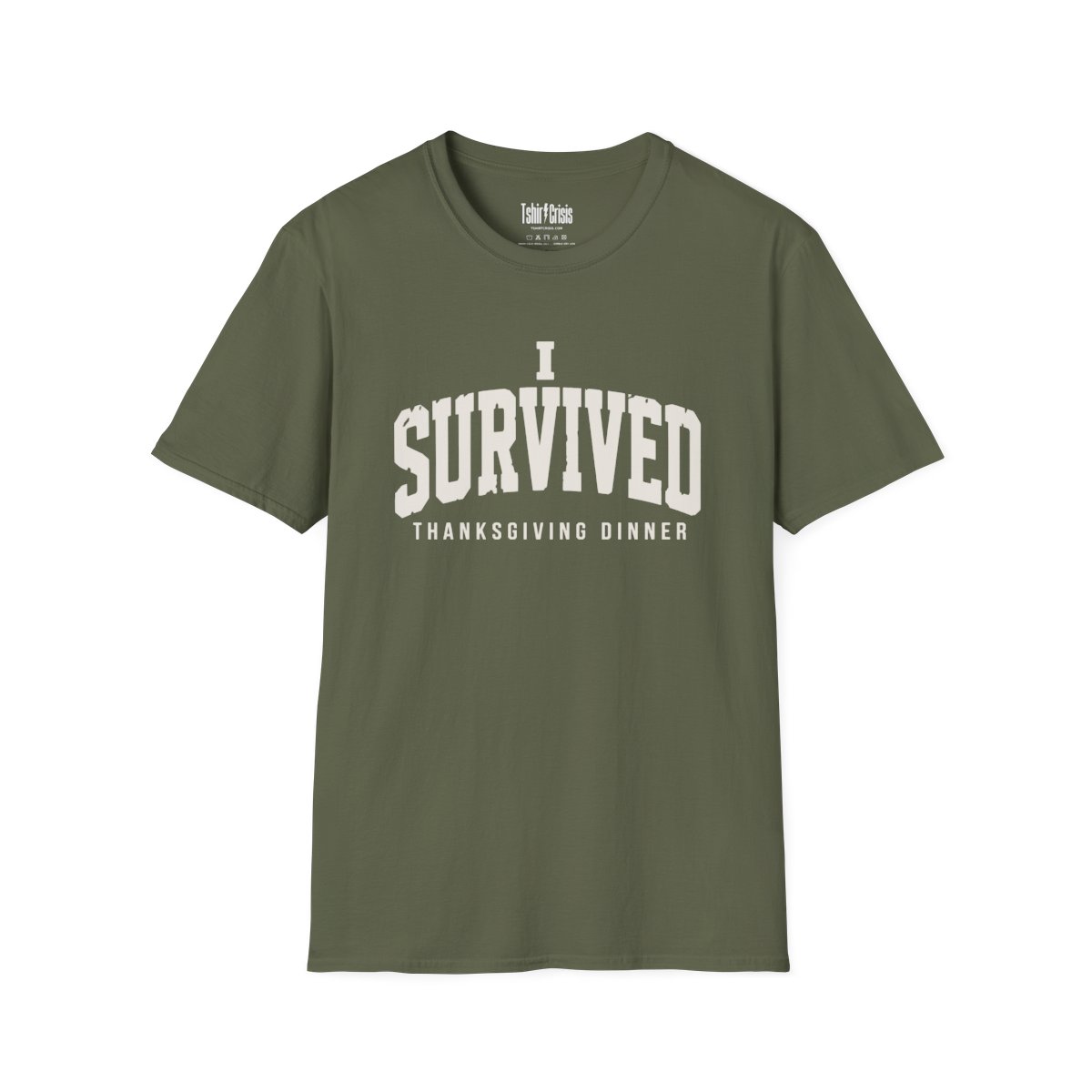 I Survived Thanksgiving Dinner T-Shirt in Military Green