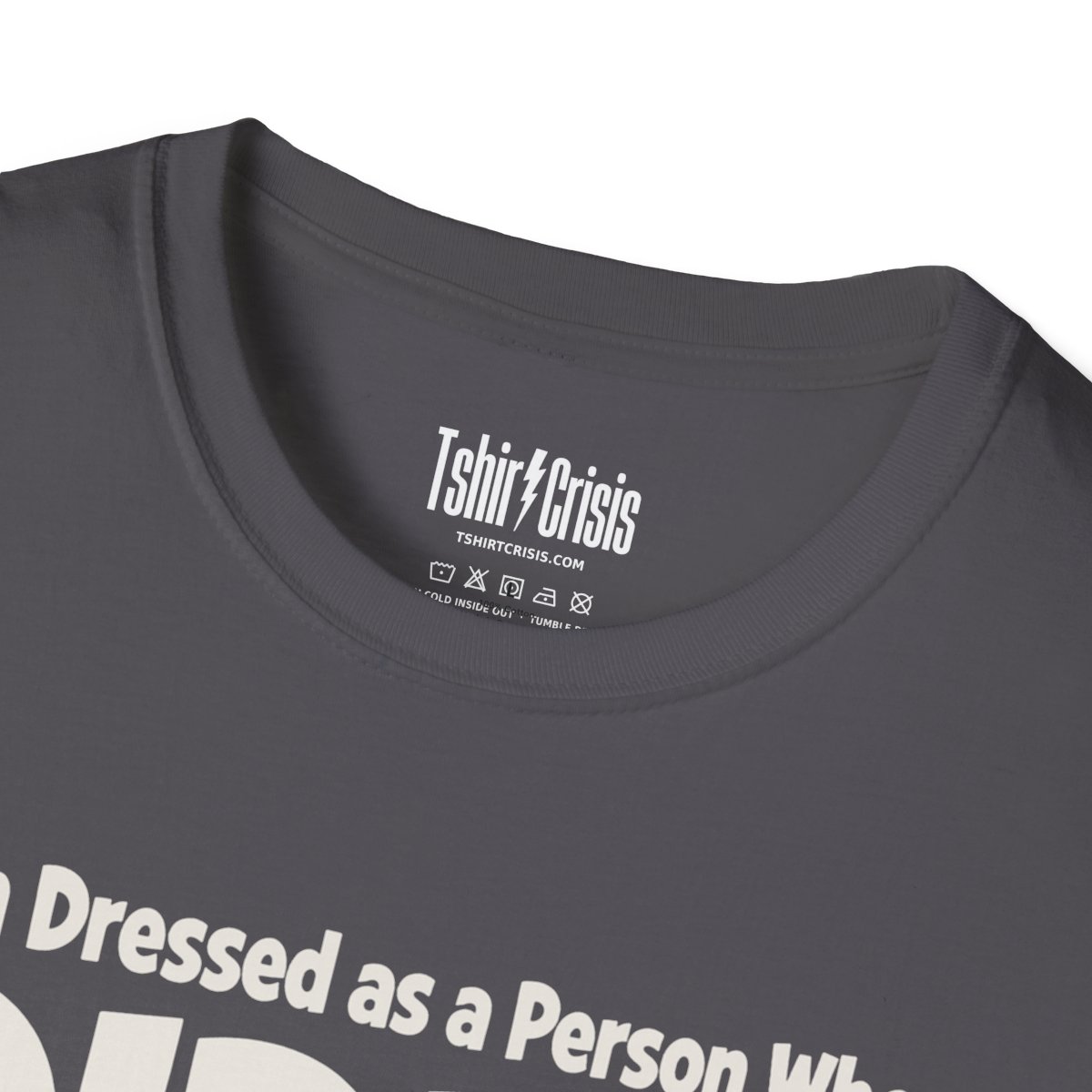 I'm Dressed as a Person Who Didn't Dress Up Halloween T-Shirt in Charcoal, branded inside neck label
