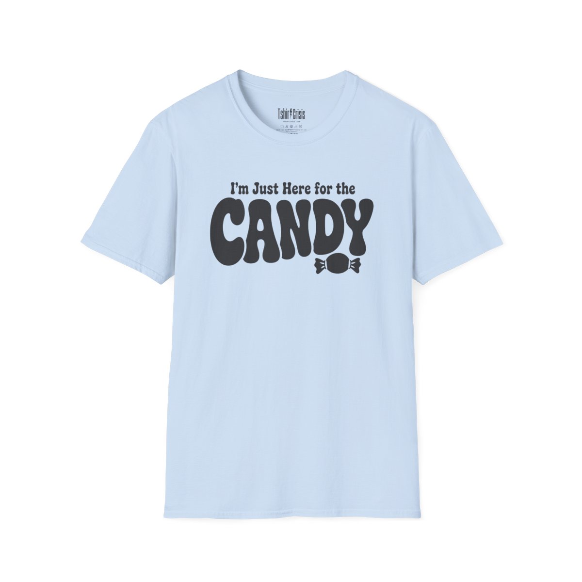 I'm Just Here for the Candy Halloween T-Shirt in Light Blue