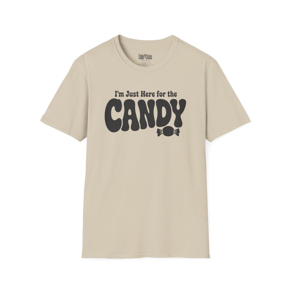I'm Just Here for the Candy Halloween T-Shirt in Sand
