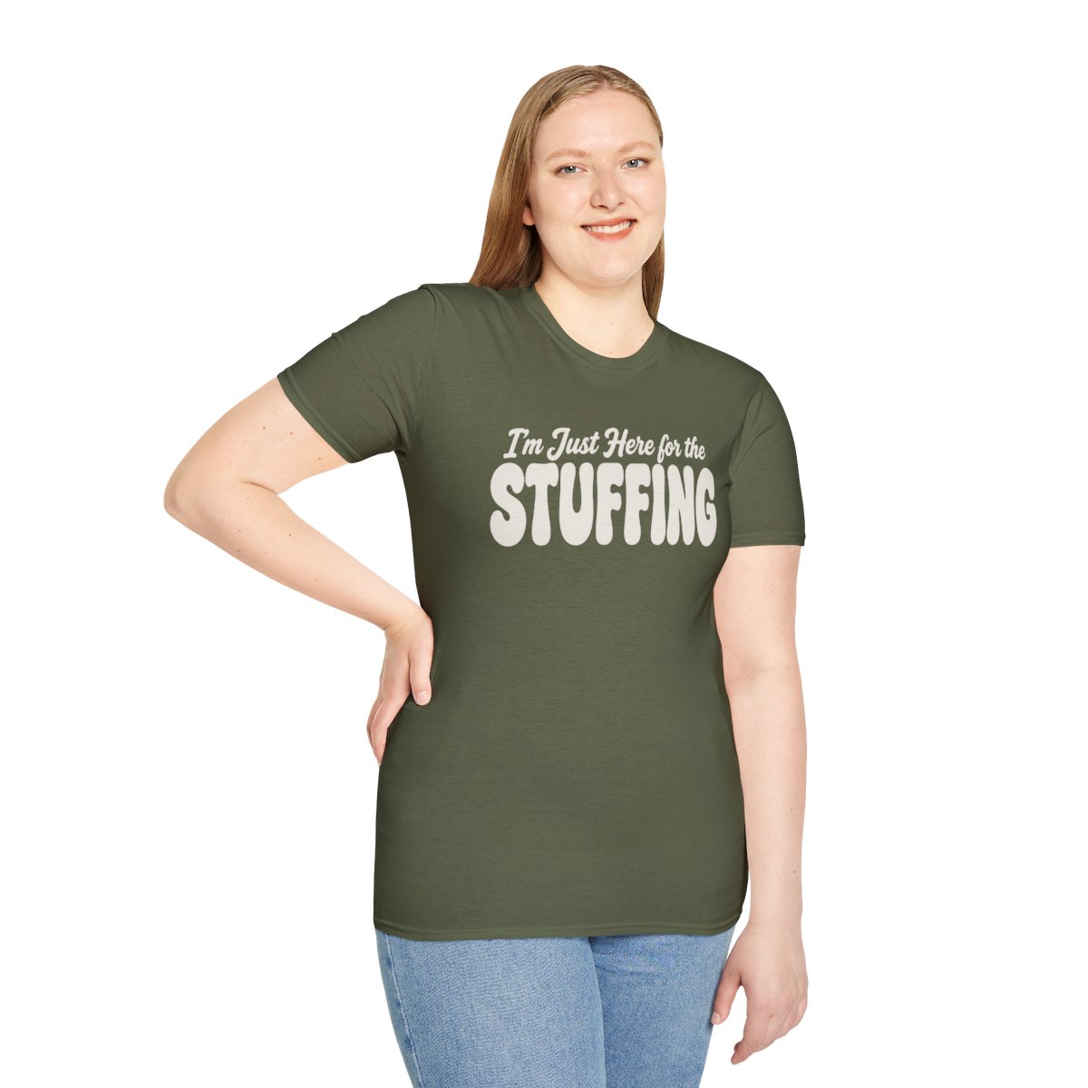 I'm Just Here for the Stuffing Thanksgiving T-Shirt in Military Green, worn by a model (front view)