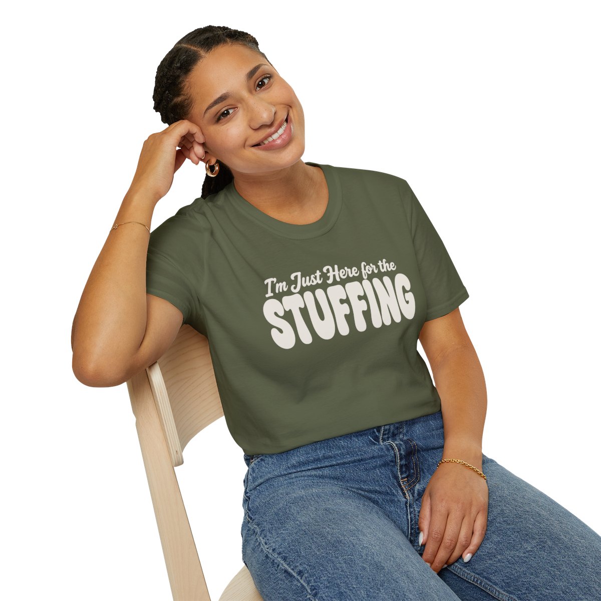 I'm Just Here for the Stuffing Thanksgiving T-Shirt in Military Green, worn by a model (lifestyle shot)