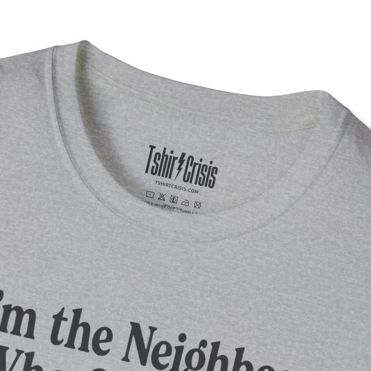 I'm the Neighbor Who Gives Out Raisins Halloween T-Shirt in Sport Grey, branded inside neck label