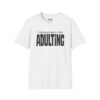 I'm Wearing a Costume. It's Called Adulting Halloween T-Shirt in White