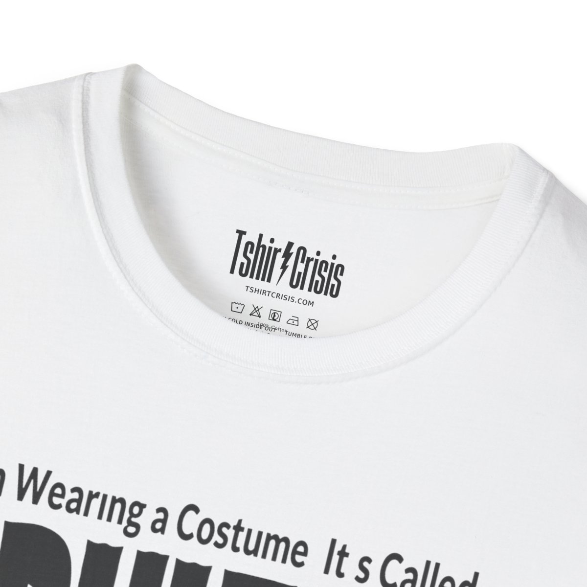I'm Wearing a Costume. It's Called Adulting Halloween T-Shirt in White, branded inside neck label