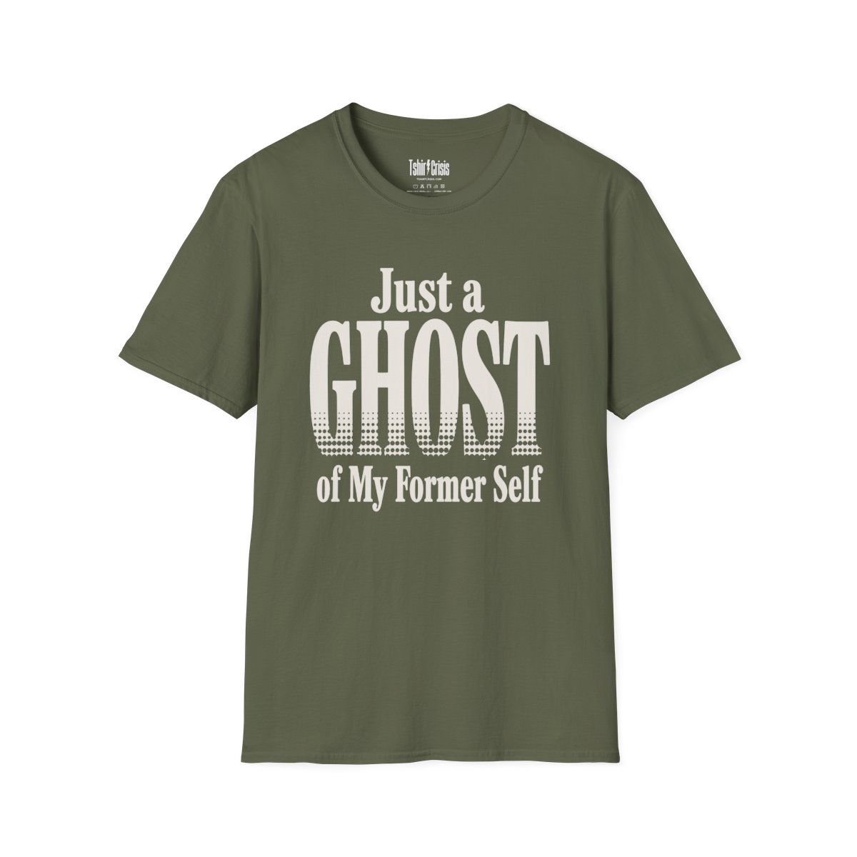 Just a Ghost of My Former Self Halloween T-Shirt in Military Green