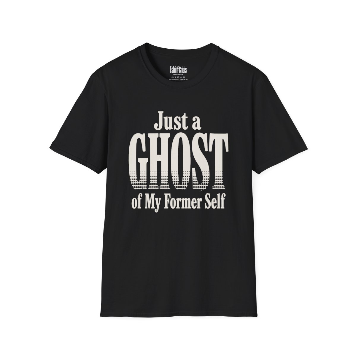 Just a Ghost of My Former Self Halloween T-Shirt in Black