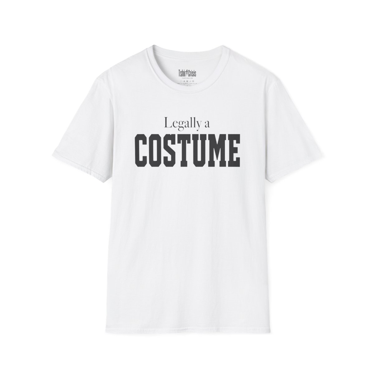 Legally a Costume Halloween T-Shirt in White