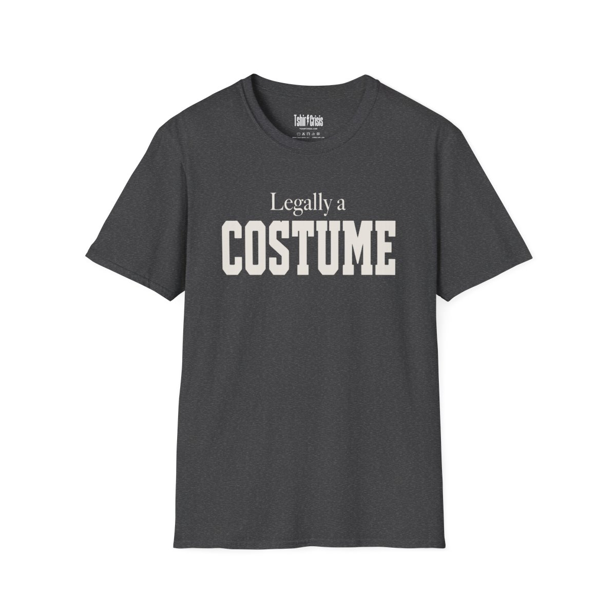 Legally a Costume Halloween T-Shirt in Dark Heather